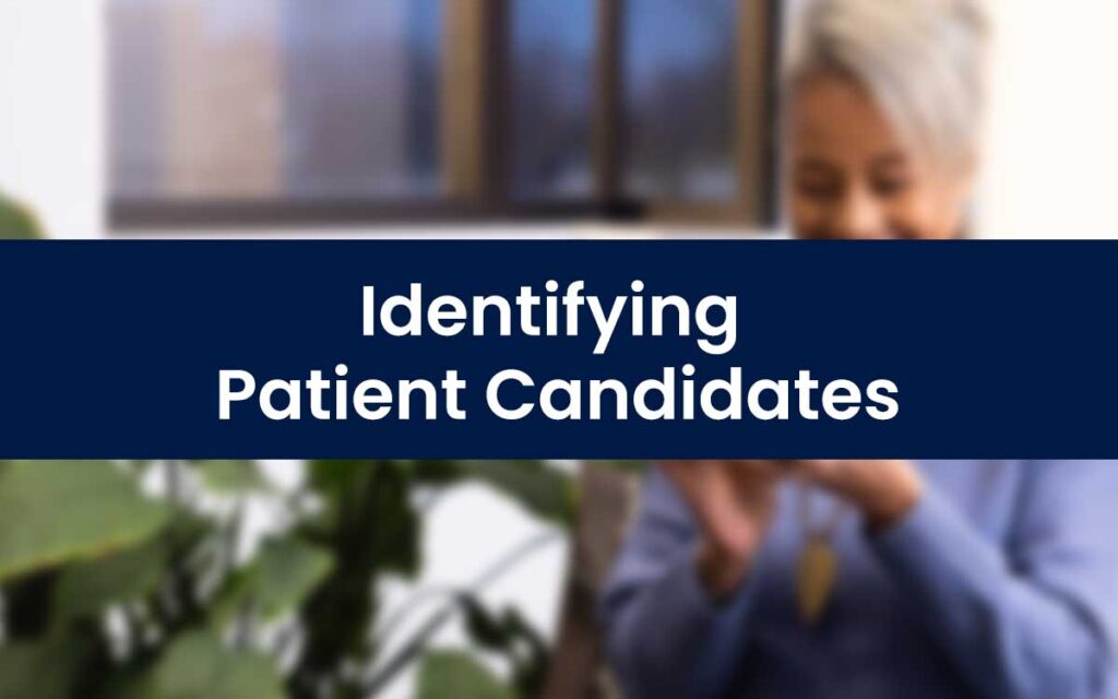 Identifying patient candidates