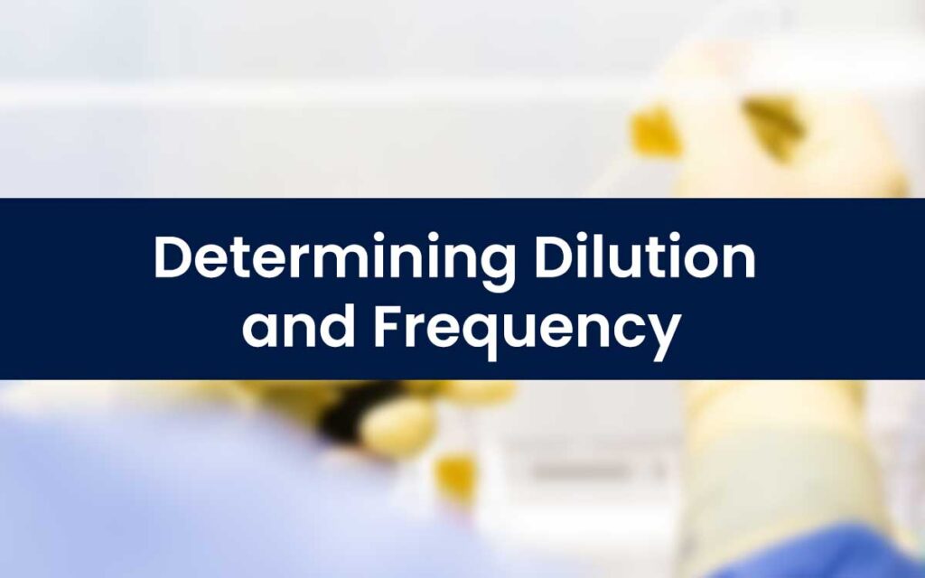Determining dilution and frequency